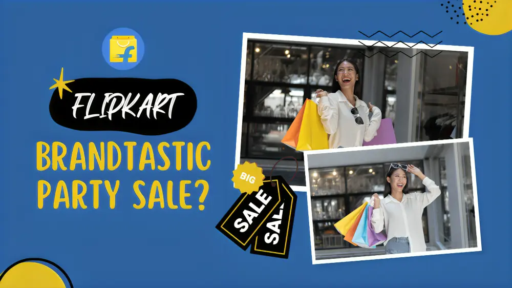 Flipkart Brandtastic Party Sale- Flipkart Upcoming Sale