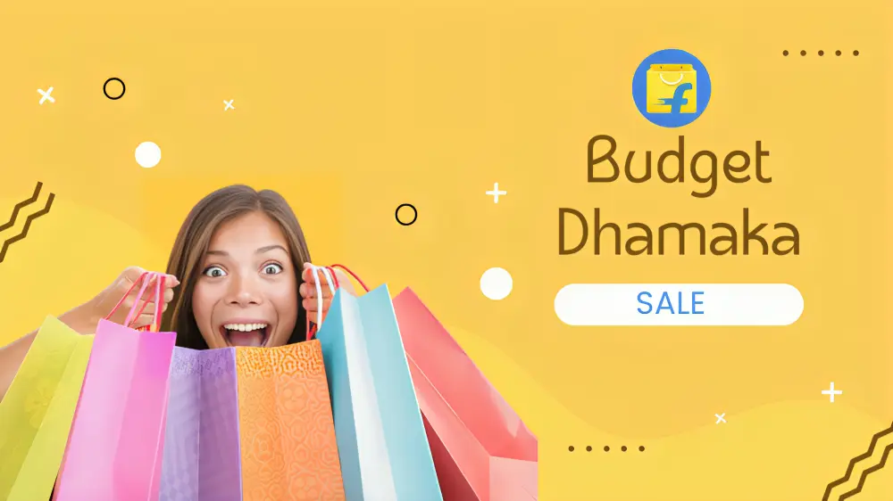 Flipkart Budget Dhamaka Sale- Flipkart Upcoming Sale